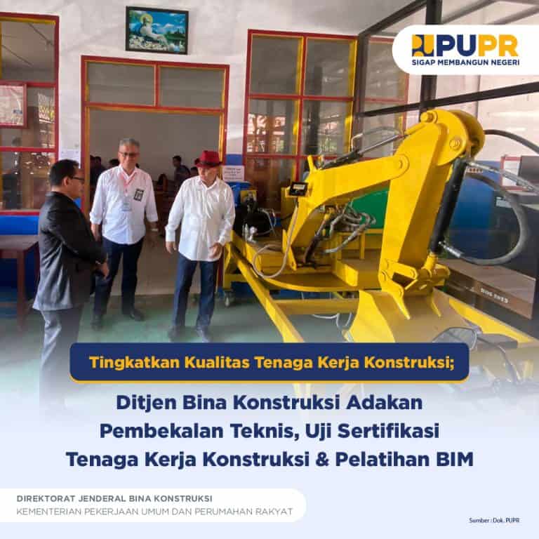 Tingkatkan Kualitas Tenaga Kerja Konstruksi; Ditjen Bina Konstruksi ...