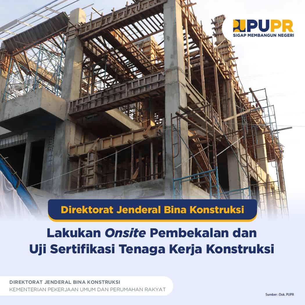 Ditjen Bina Konstruksi Lakukan Onsite Pembekalan Dan Uji Sertifikasi ...