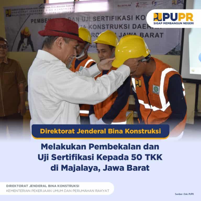 Direktorat Jenderal Bina Konstruksi Melakukan Pembekalan Dan Uji ...