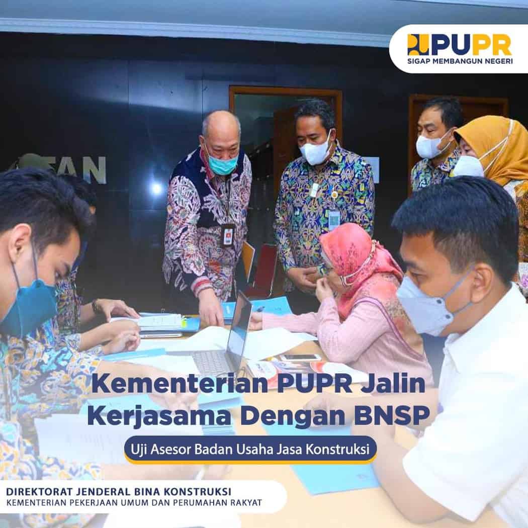 Kementerian PUPR Jalin Kerjasama Dengan BNSP, Uji Asesor Badan Usaha ...