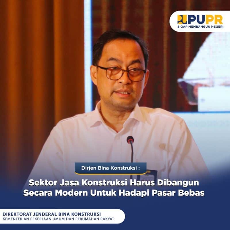 Dirjen Bina Konstruksi : Sektor Jasa Konstruksi Harus Dibangun Secara ...