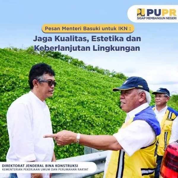 Pesan Menteri Basuki Untuk Pembangunan Infrastruktur IKN: Jaga Kualitas ...