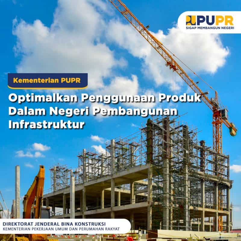 Kementerian PUPR Optimalkan Penggunaan Produk Dalam Negeri Pembangunan ...