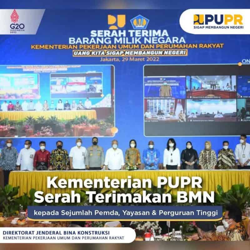 Kementerian PUPR Serah Terimakan BMN Kepada Sejumlah Pemda, Yayasan ...