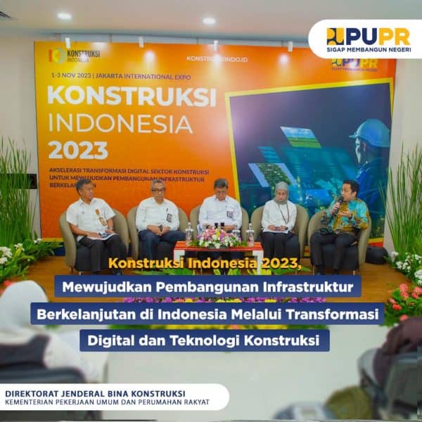 Konstruksi Indonesia 2023: Mewujudkan Pembangunan Infrastruktur ...