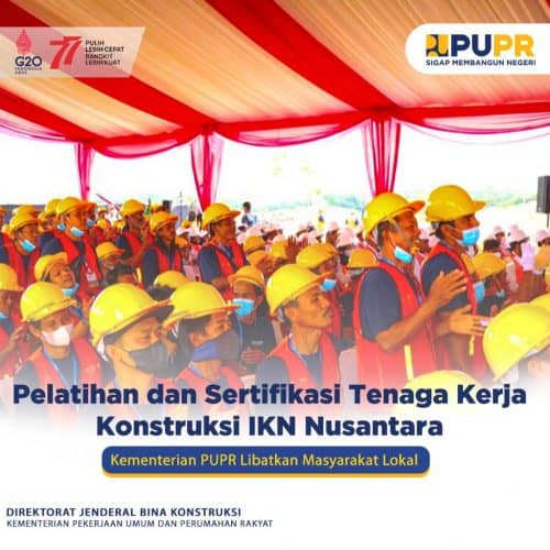 Pelatihan Dan Sertifikasi Tenaga Kerja Konstruksi IKN Nusantara ...