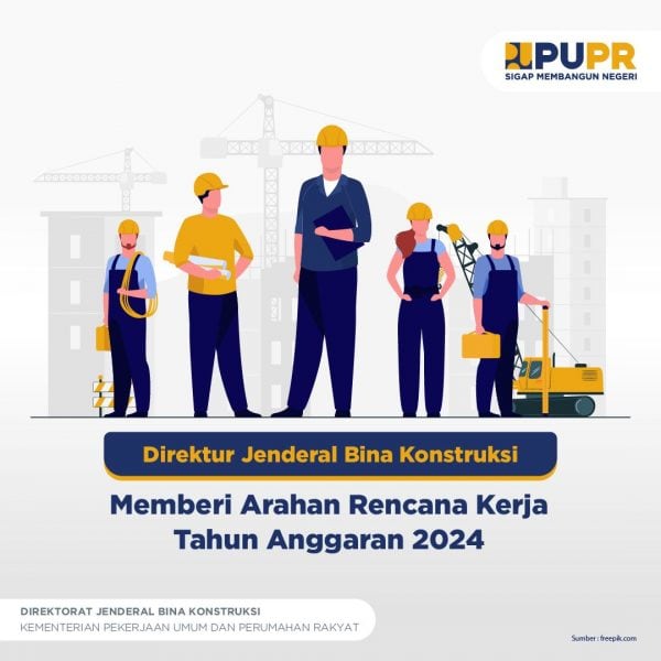 Direktur Jenderal Bina Konstruksi Memberi Arahan Rencana Kerja Tahun ...