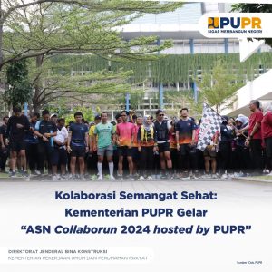 Kolaborasi Semangat Sehat: Kementerian PUPRGelar “ASN Collaborun 2024 hosted by PUPR”