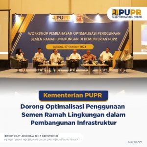 Kementerian PUPR Dorong Optimalisasi Penggunaan Semen Ramah Lingkungan dalam Pembangunan Infrastruktur