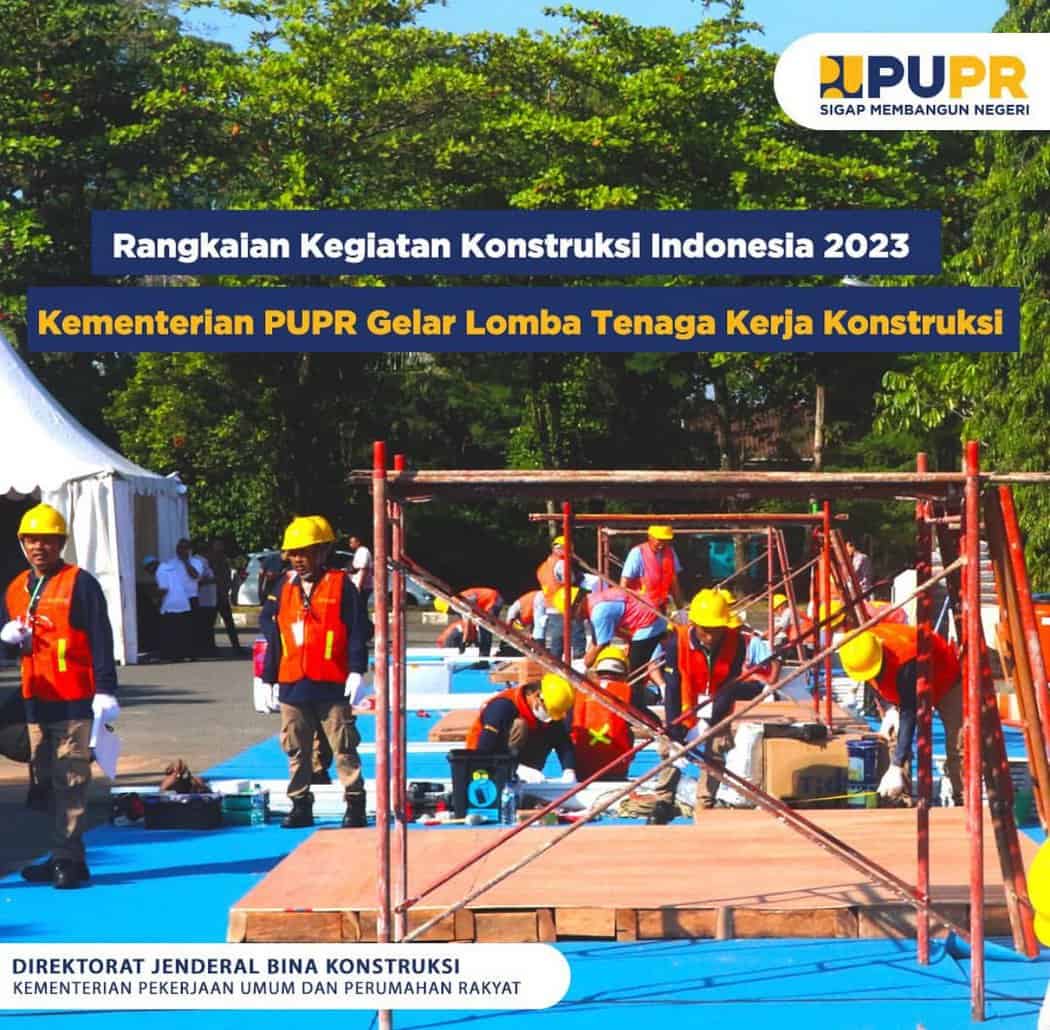 Rangkaian Kegiatan Konstruksi Indonesia 2023 Kementerian Pupr Gelar