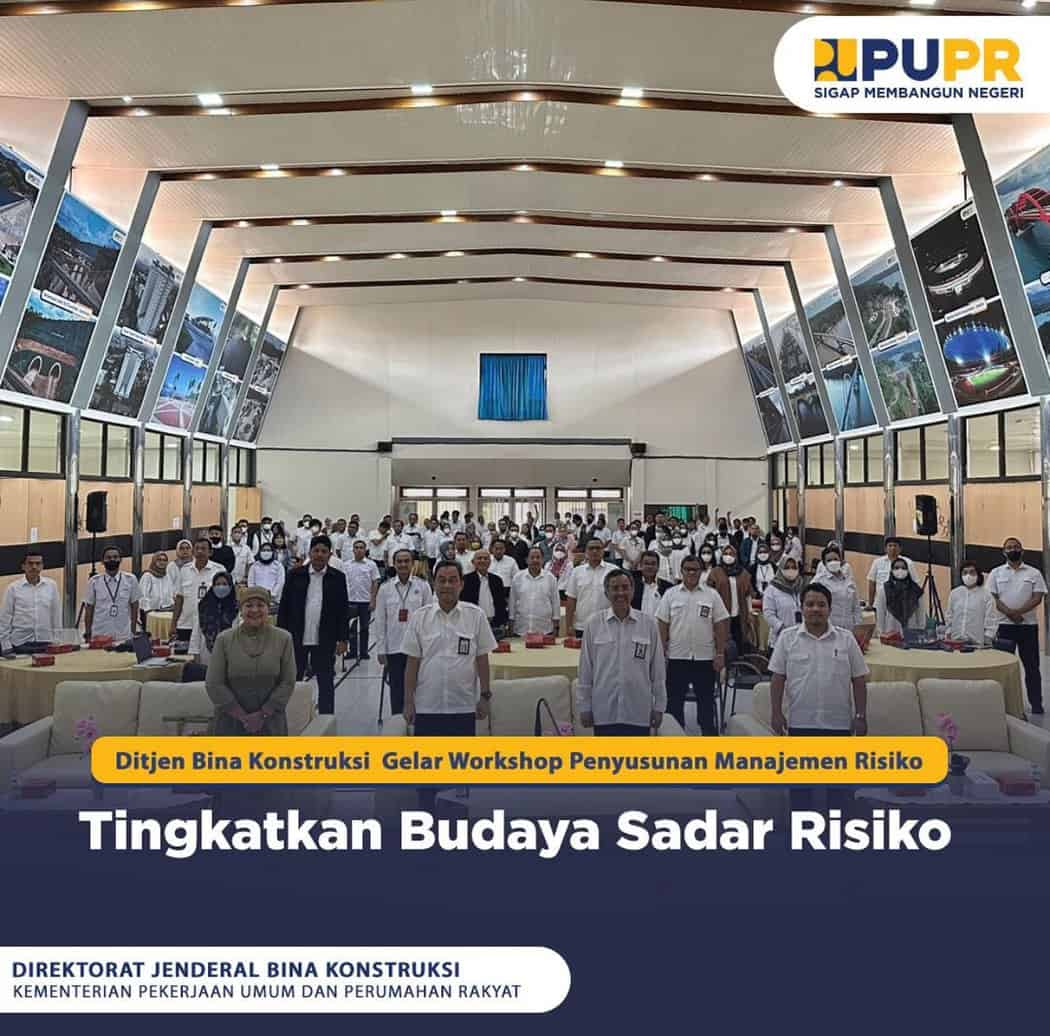 Tingkatkan Budaya Sadar Risiko, Direktorat Jenderal Bina Konstruksi ...