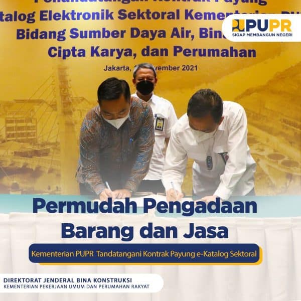 Permudah Pengadaan Barang Dan Jasa, Kementerian PUPR Tandatangani ...