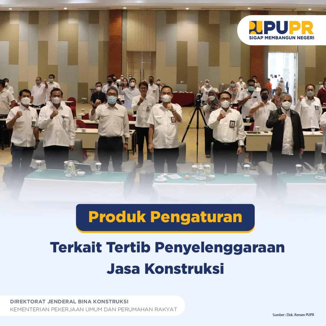 Kementerian PUPR Terbitkan Aturan Penyelenggaraan Jasa Konstruksi Untuk ...